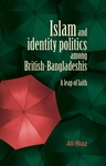 Cover image for Islam and identity politics among British-Bangladeshis