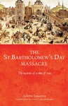 Cover image for The Saint Bartholomew's Day massacre