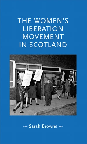 Cover image for The women's liberation movement in Scotland