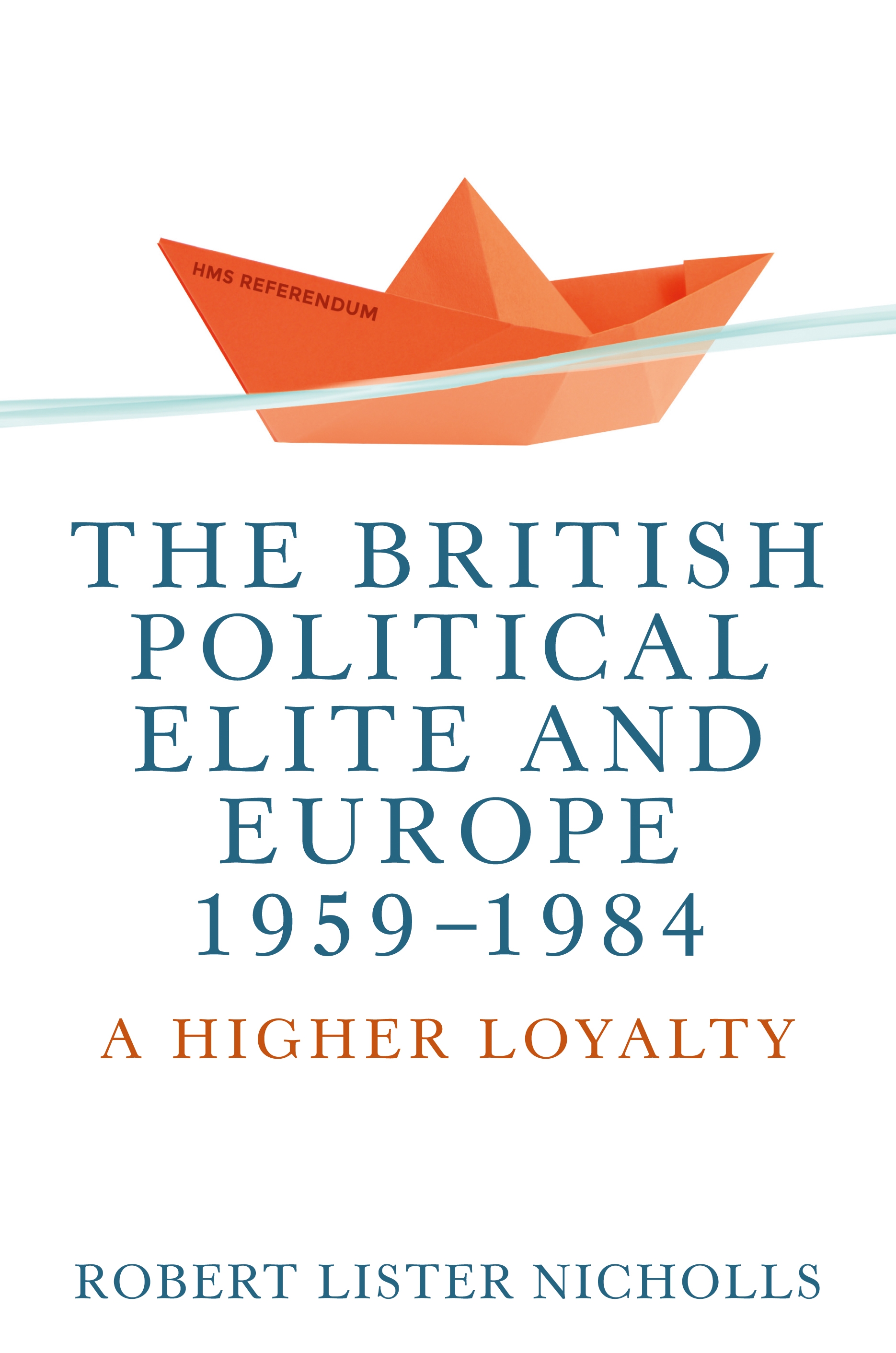 Cover image for The British political elite and Europe, 1959-1984