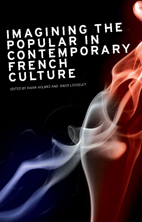 Cover image for Imagining the popular in contemporary French culture