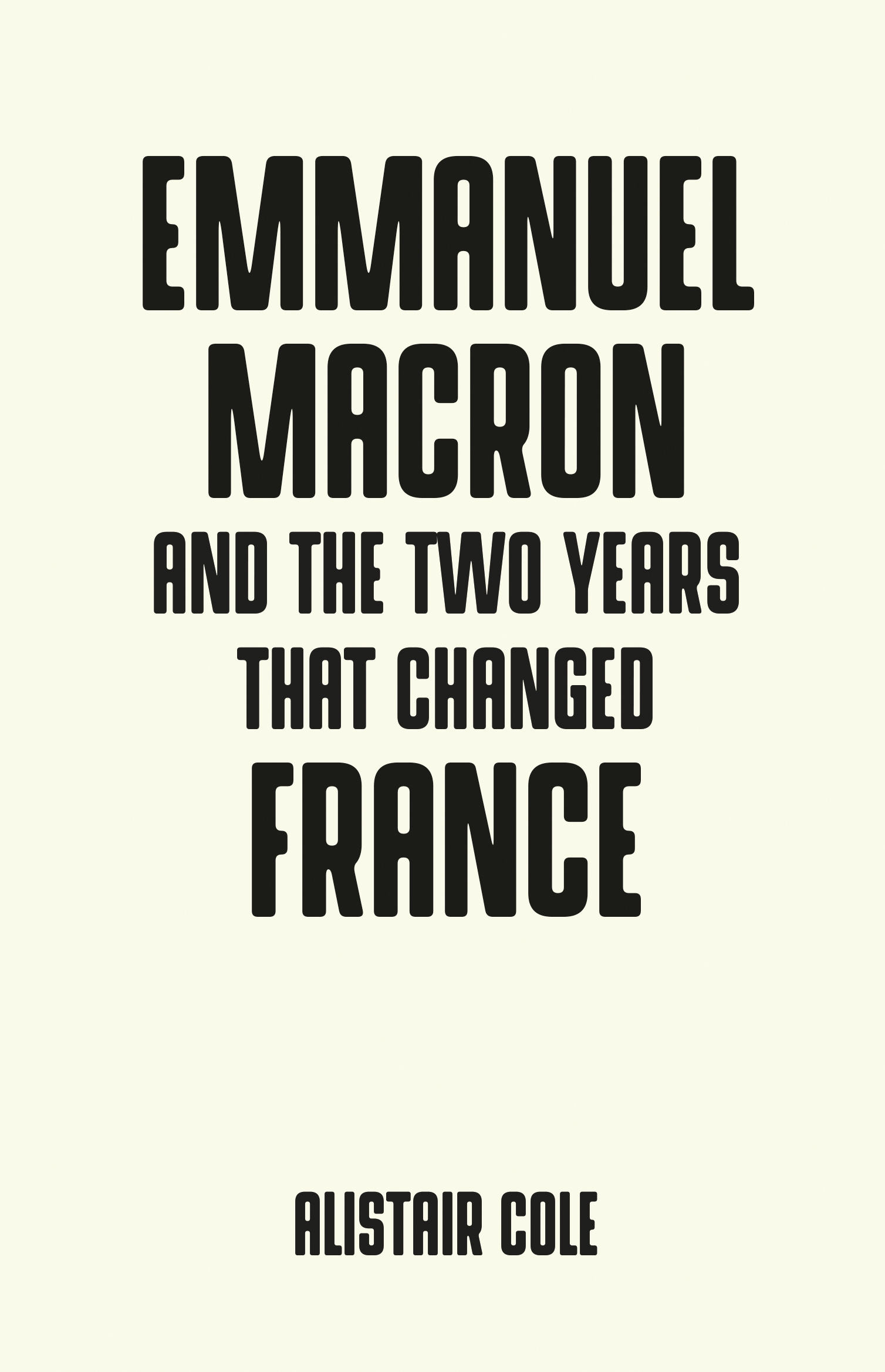 Cover image for Emmanuel Macron and the two years that changed France