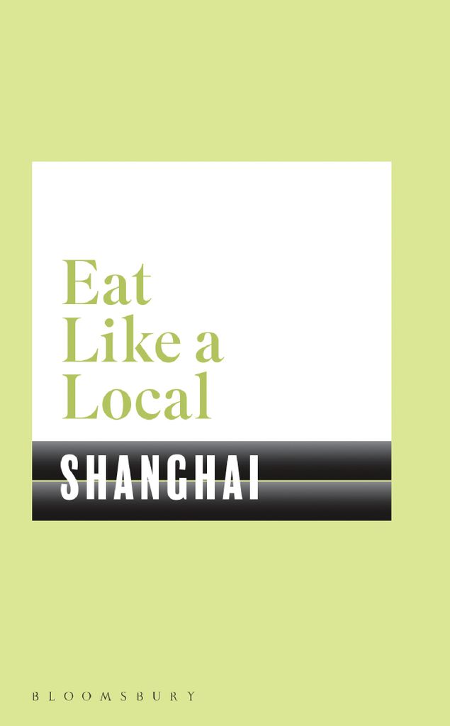 Cover image for Eat Like a Local SHANGHAI