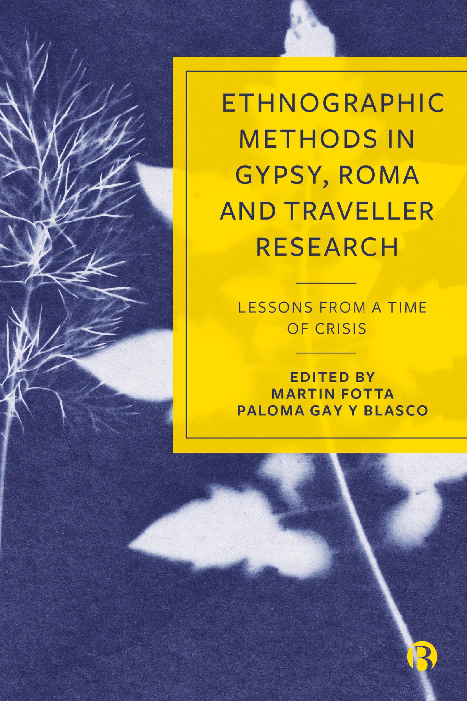 Cover image for Ethnographic Methods in Gypsy, Roma and Traveller Research