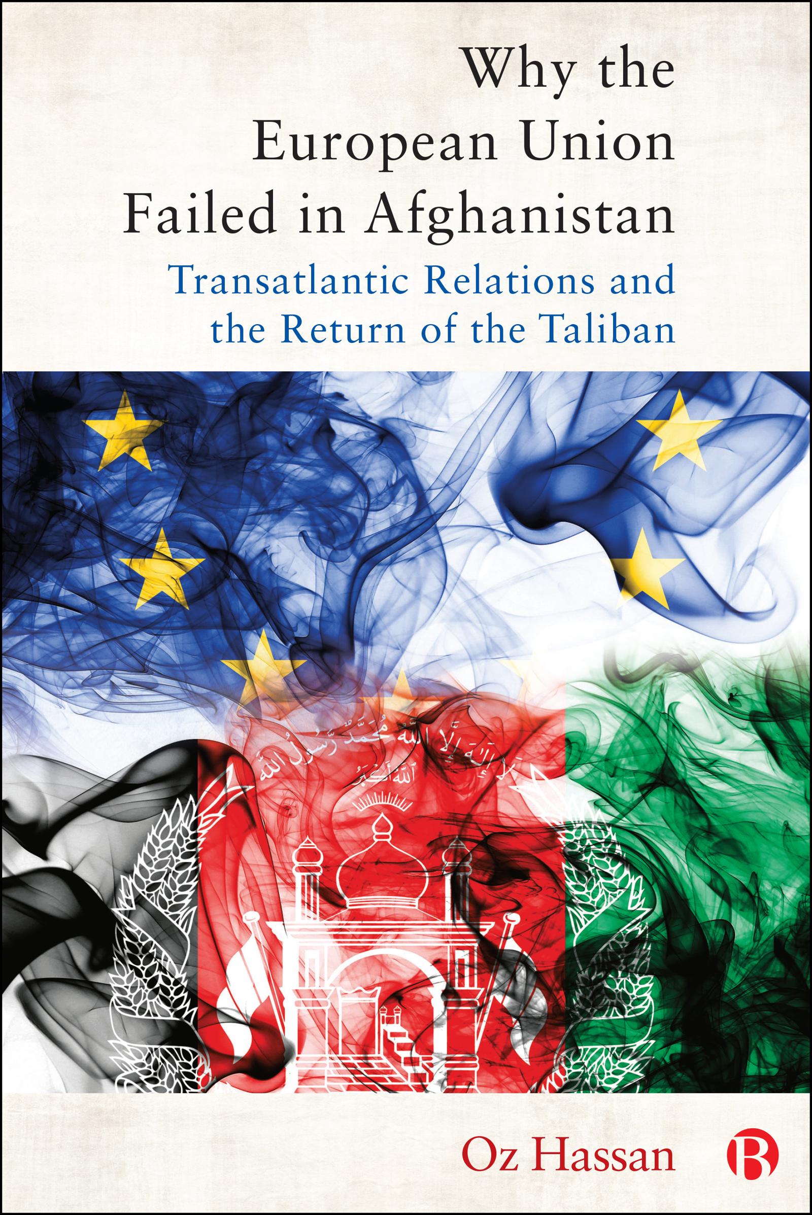 Cover image for Why the European Union Failed in Afghanistan