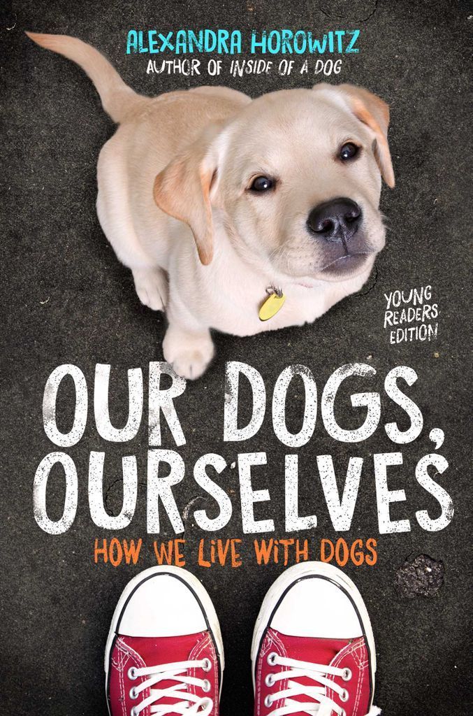 Cover image for Our Dogs, Ourselves -- Young Readers Edition