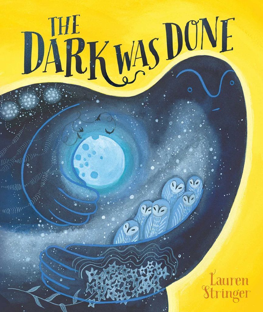 The Dark Was Done by: Lauren Stringer - 9781534462939 | RedShelf