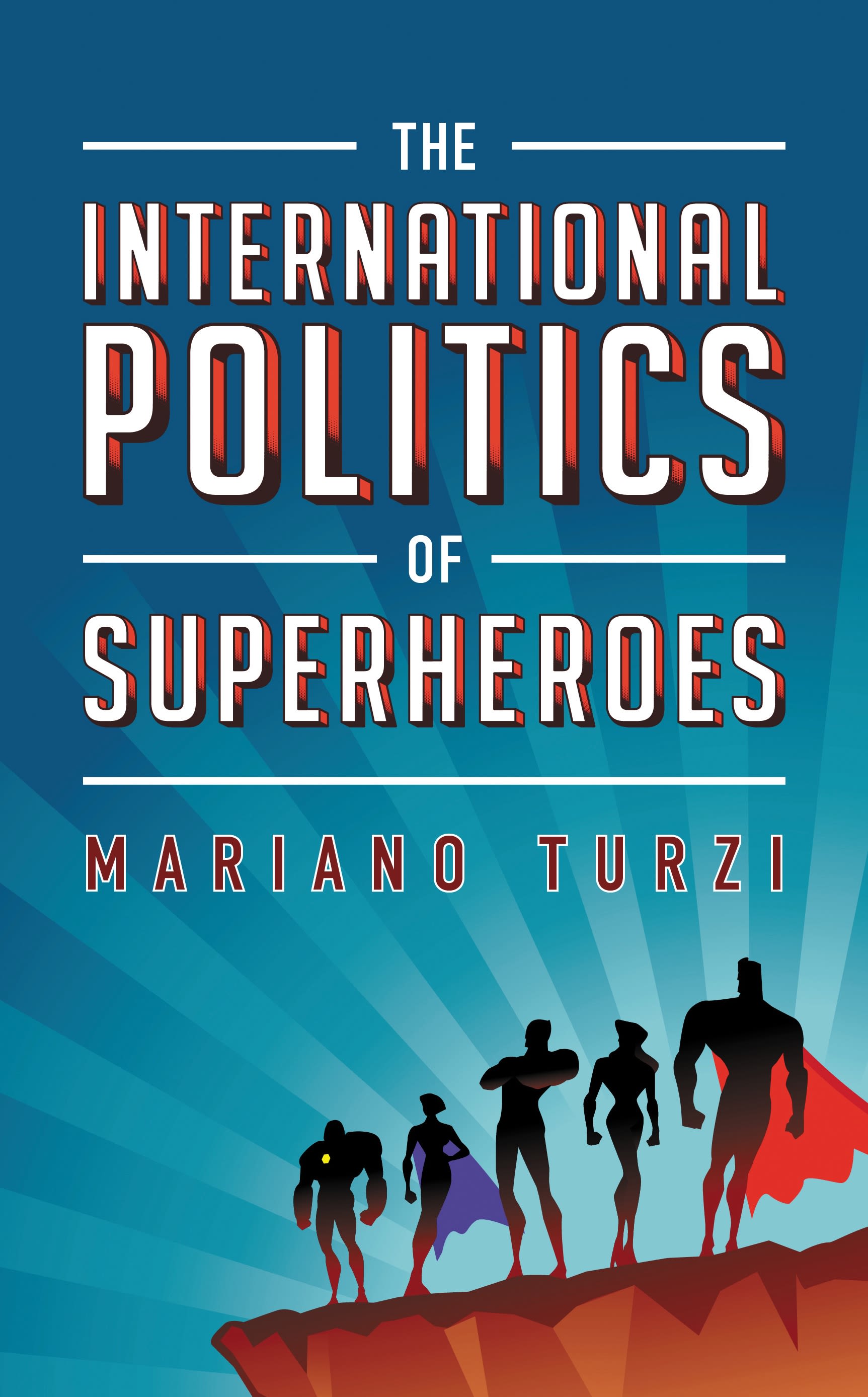 Cover image for The International Politics of Superheroes