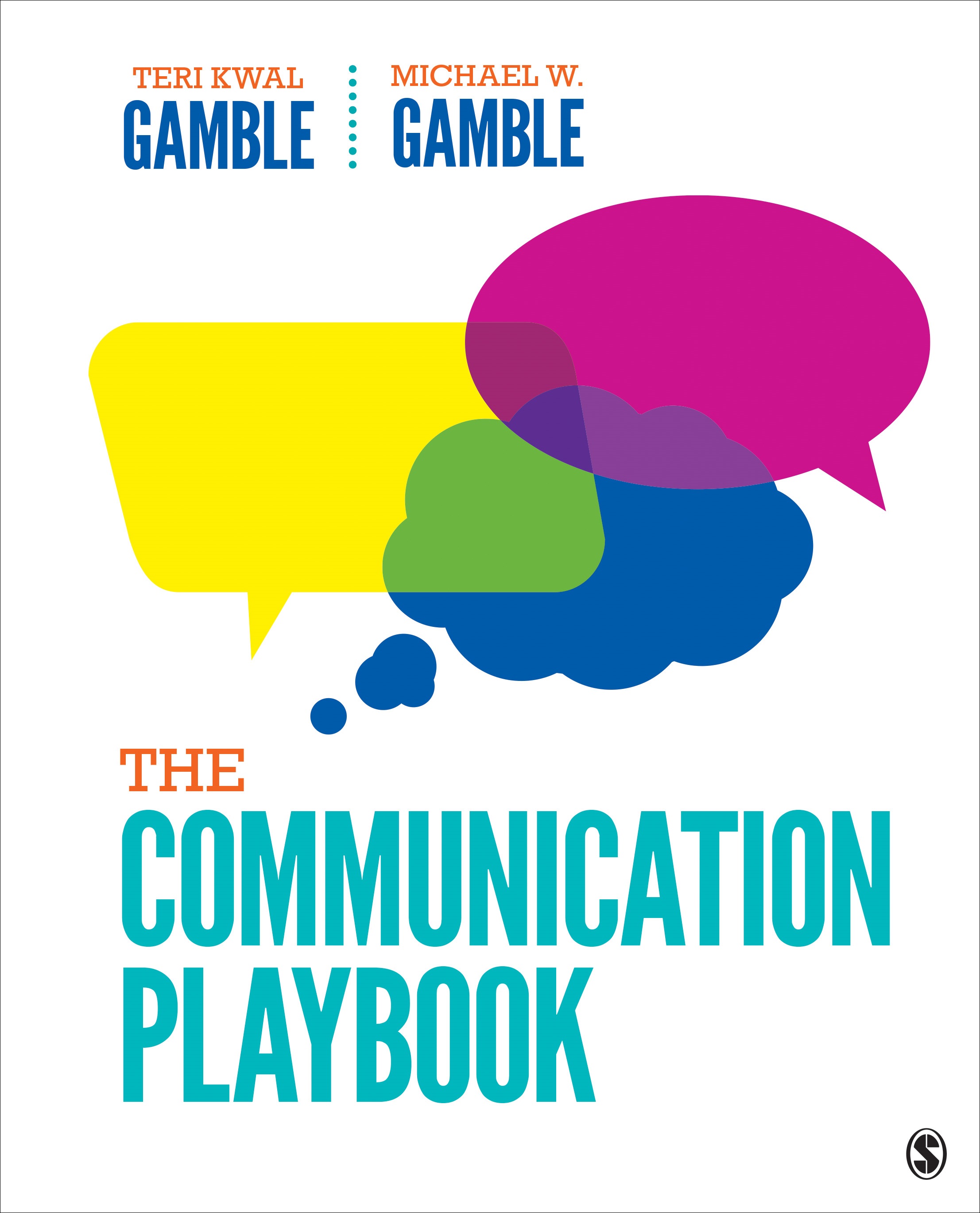 The Communication Playbook 1st Edition by: Teri Kwal Gamble