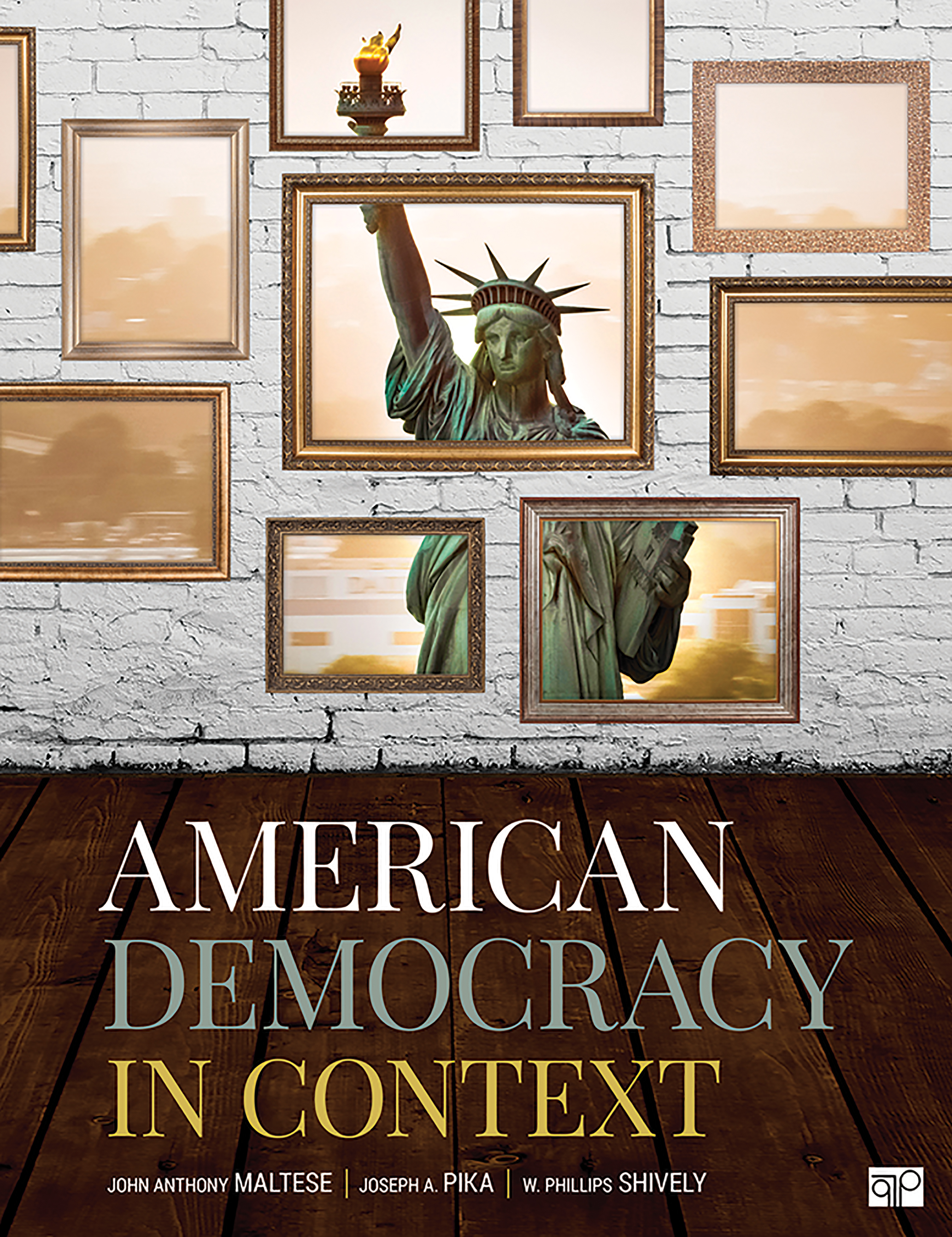 American Democracy in Context by: John Anthony Maltese