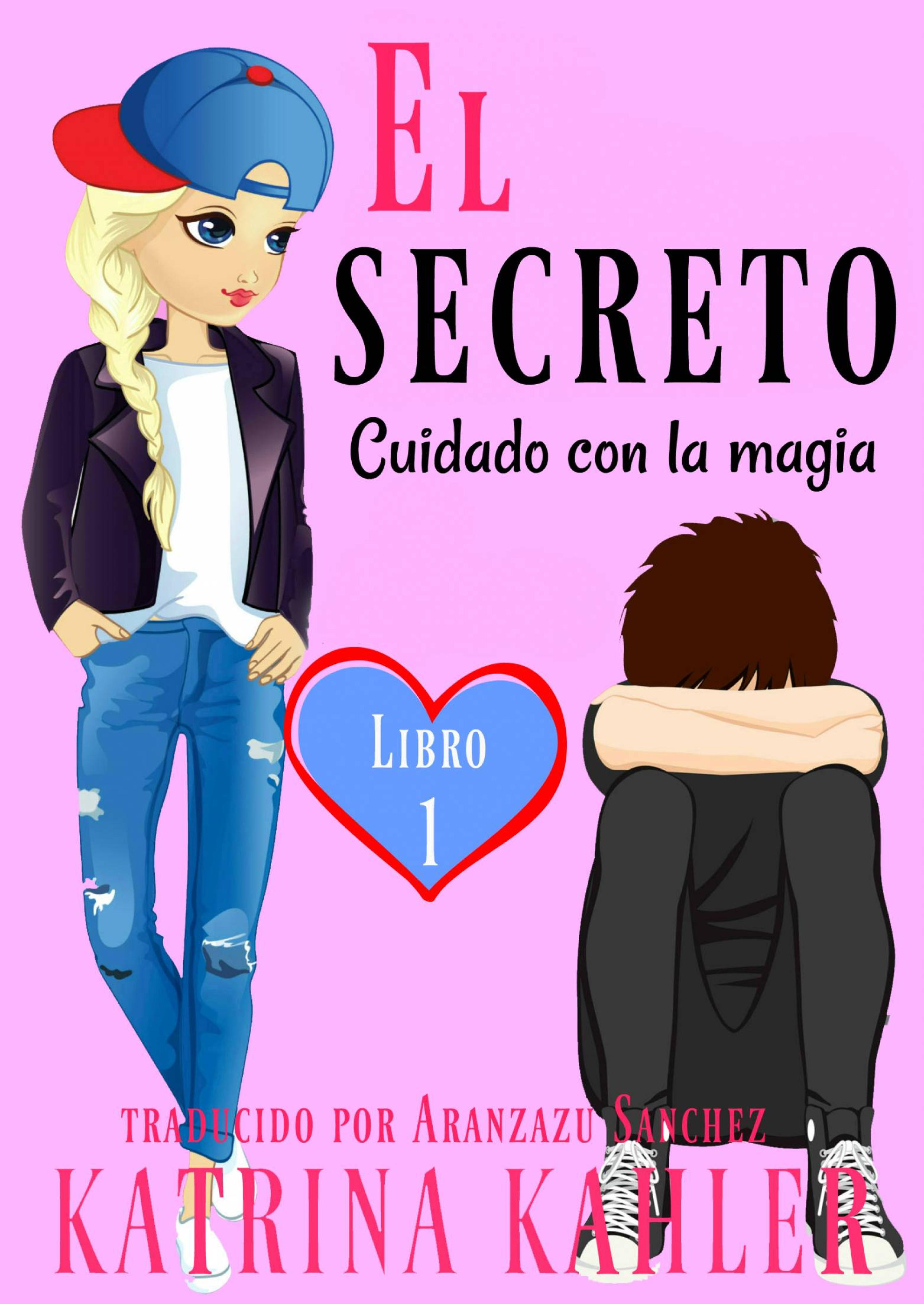 Cover image for El secreto  Libro 1: Cuidado con la magia