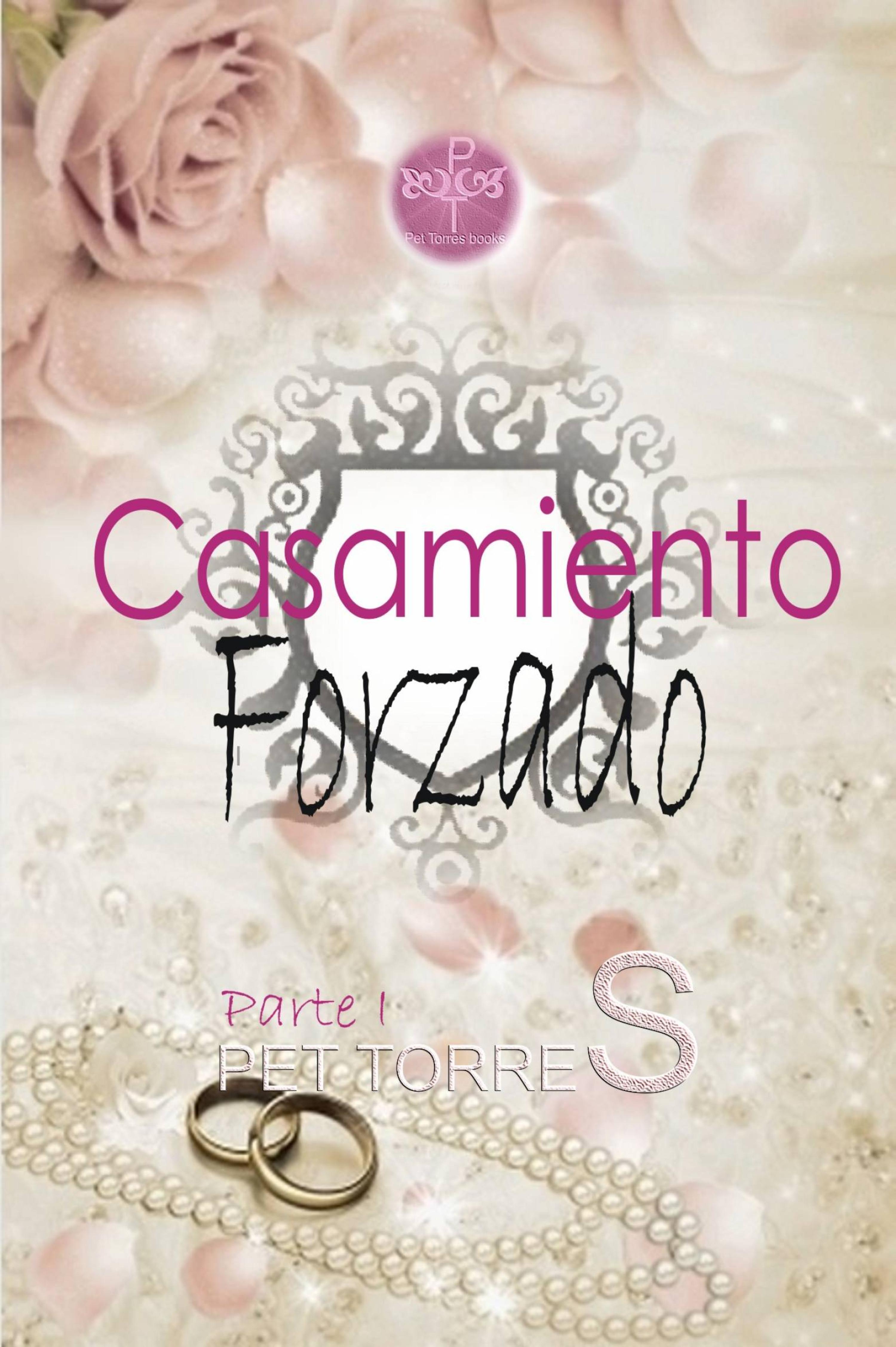 Cover image for Casamiento Forzado : Parte I
