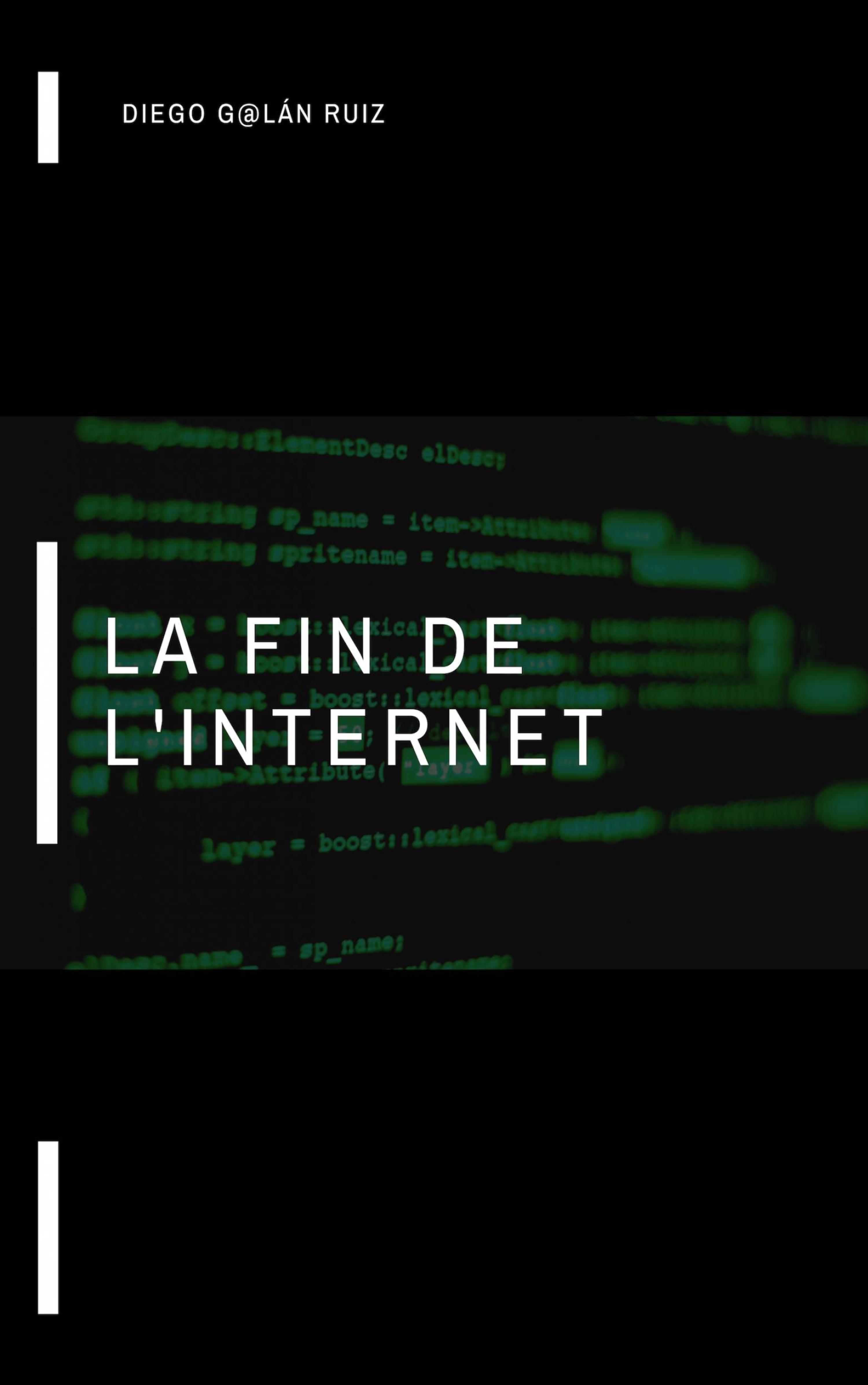 Cover image for La fin de l'internet