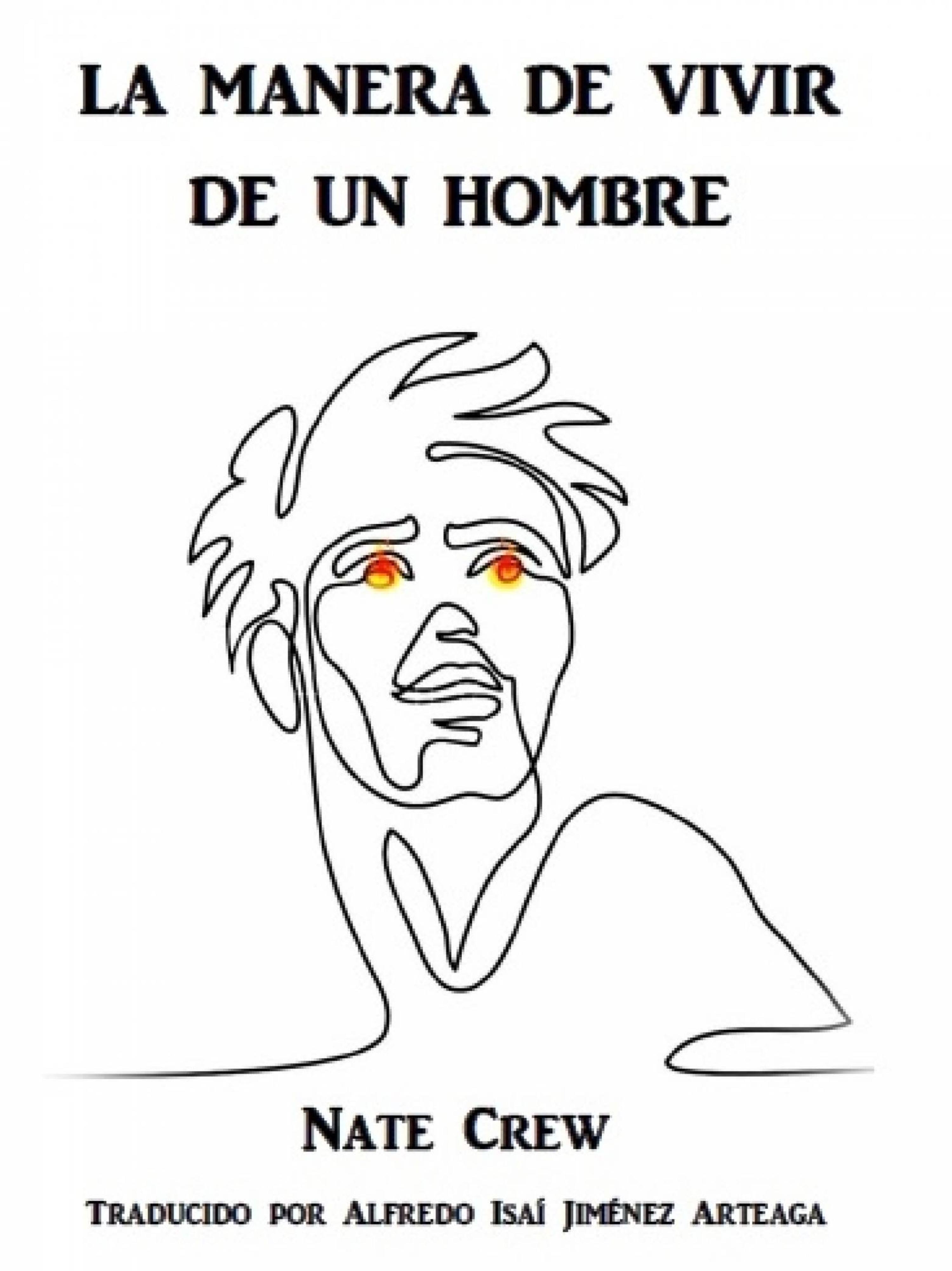 Cover image for La manera de vivir de un hombre