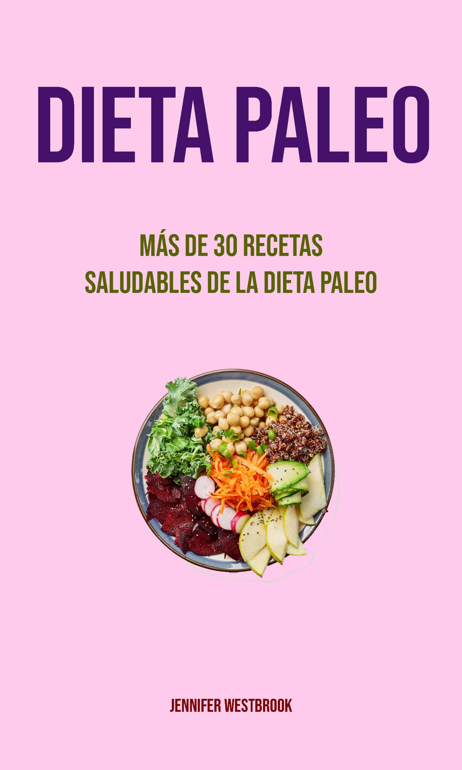 Dieta Paleo: Más De 30 Recetas... by: Jennifer Westbrook - 9781547585717 |  RedShelf