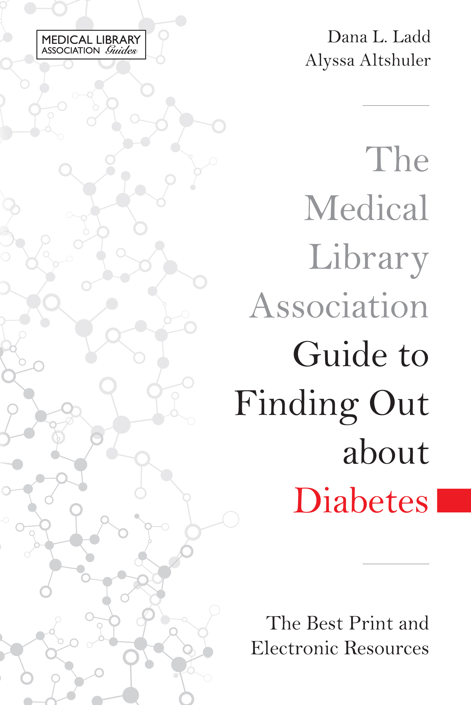 The Medical Library Association Guide to Finding Out about Diabetes