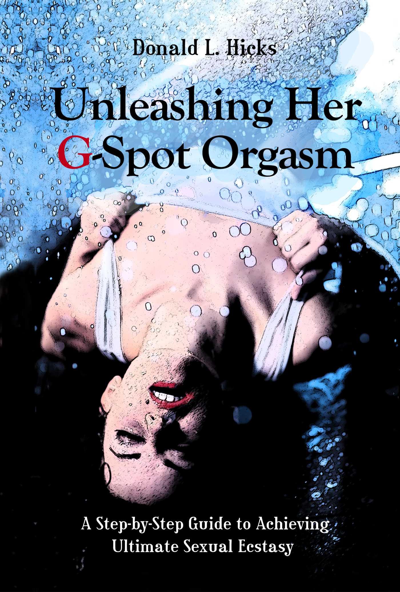 Unleashing Her G-Spot Orgasm