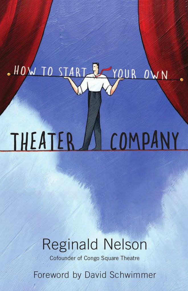 How to Start Your Own Theater Company