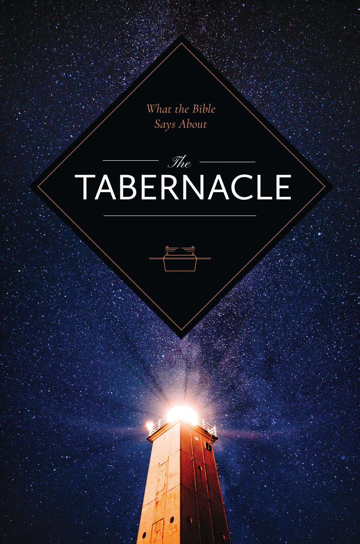 Cover image for What the Bible Says About the Tabernacle