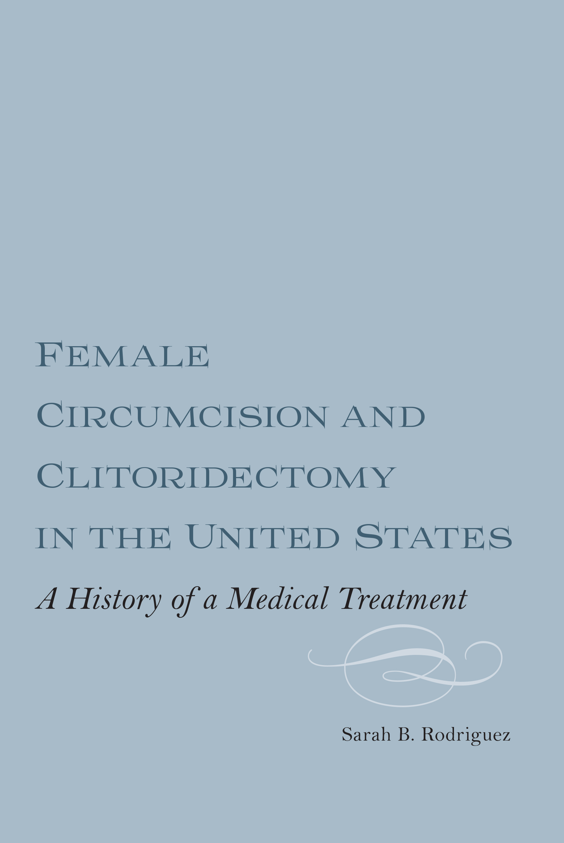Cover image for Female Circumcision and Clitoridectomy in the United States