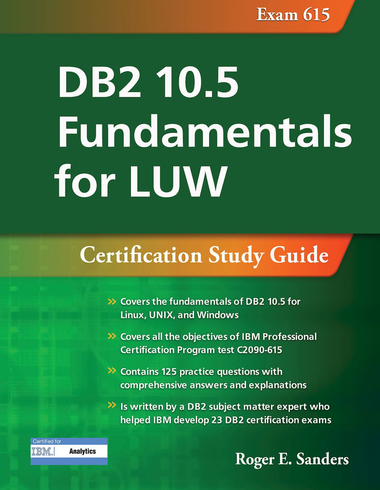 Cover image for DB2 10.5 Fundamentals for LUW: Certification Study Guide (Exam 615)