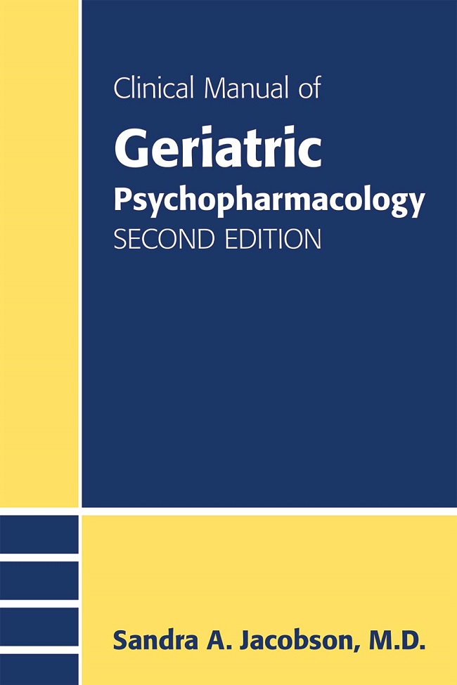 Clinical Manual of Geriatric Psychopharmacology