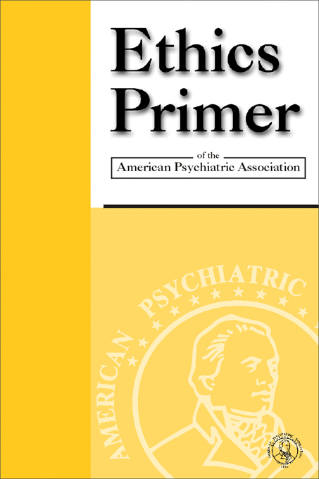 Ethics Primer of the American Psychiatric Association