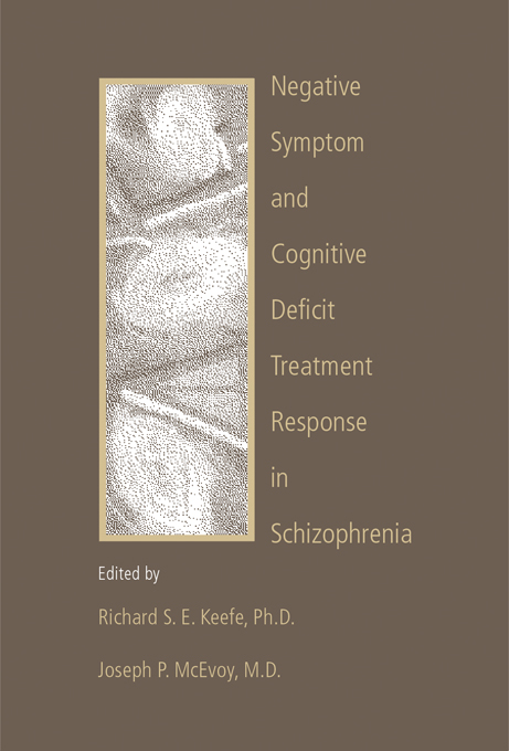 Negative Symptom and Cognitive Deficit Treatment Response in Schizophrenia