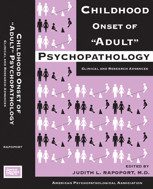 Childhood Onset of 'Adult' Psychopathology