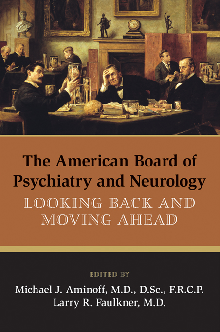 The American Board of Psychiatry and Neurology