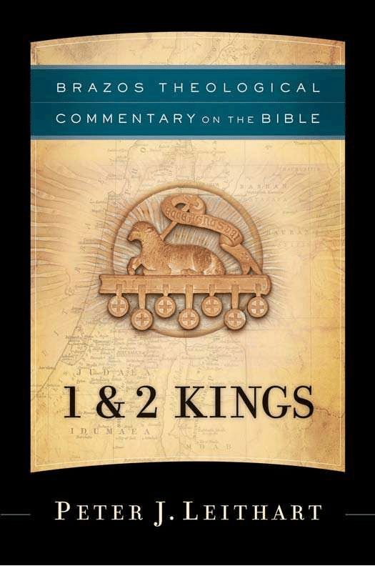 1 & 2 Kings (Brazos Theological Commentary on the Bible)