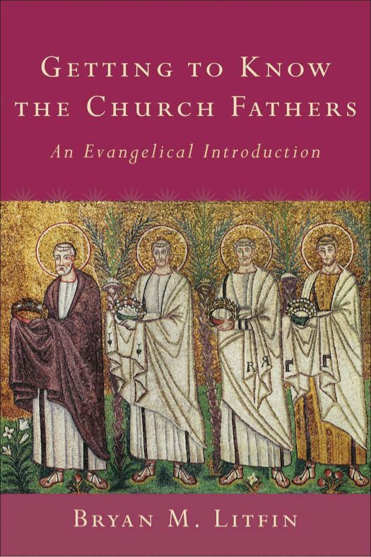 Getting to Know the Church Fathers