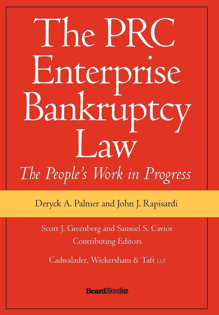The PRC Enterprise Bankruptcy Law: The Peoples Work in Progress