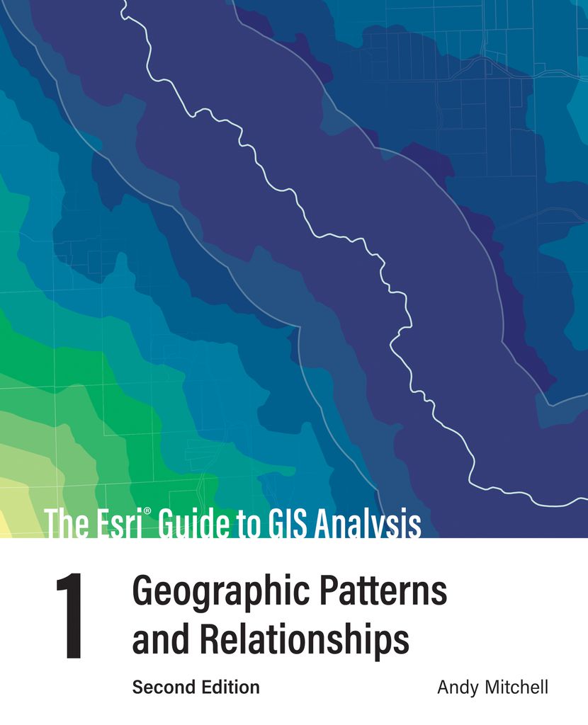 Cover image for The Esri Guide to GIS Analysis, Volume 1