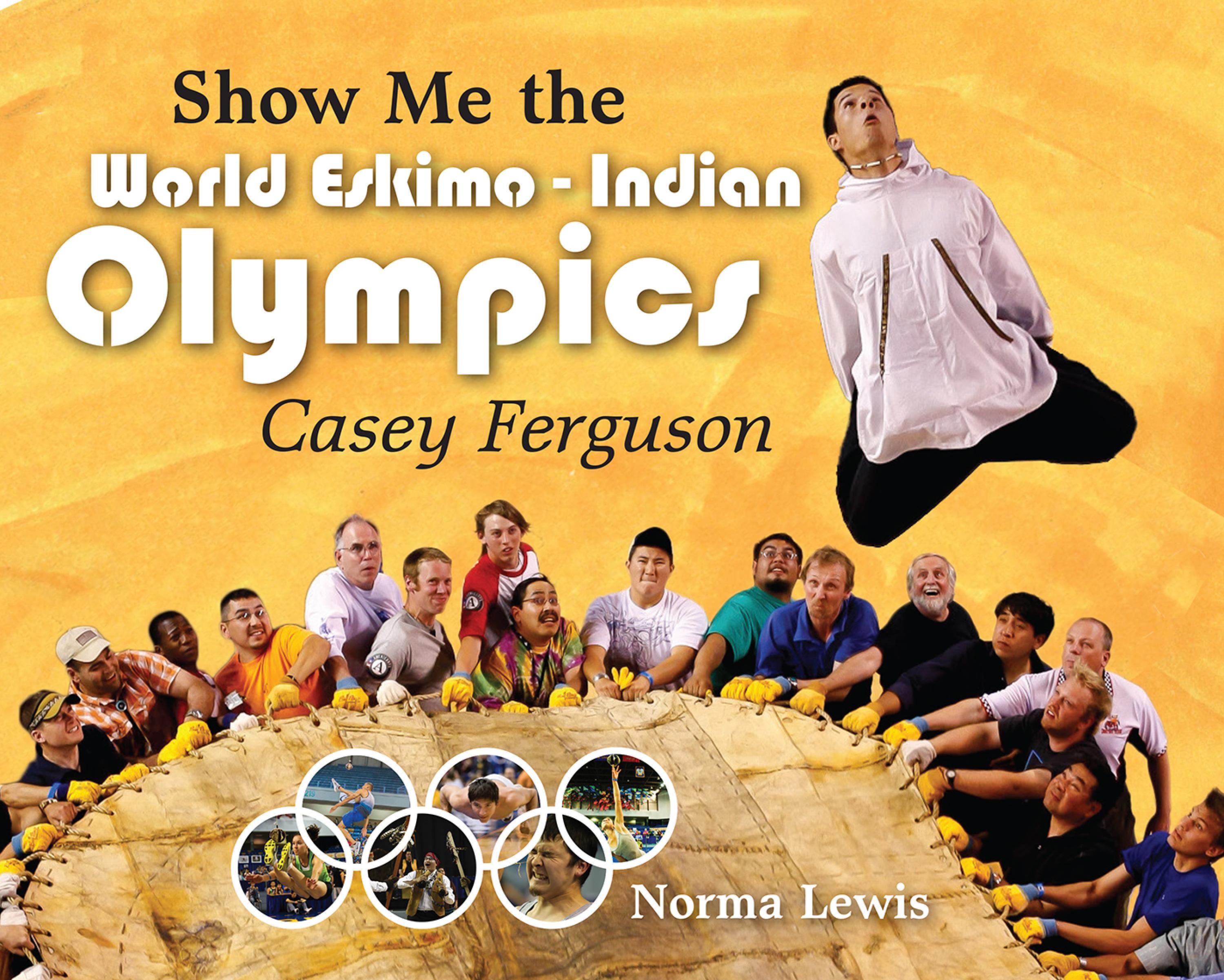 Cover image for Show Me The World Eskimo-Indian Olympics
