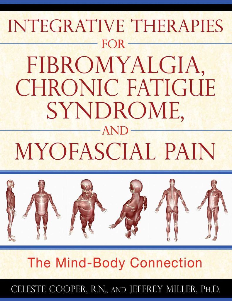 Cover image for Integrative Therapies for Fibromyalgia, Chronic Fatigue Syndrome, and Myofascial Pain