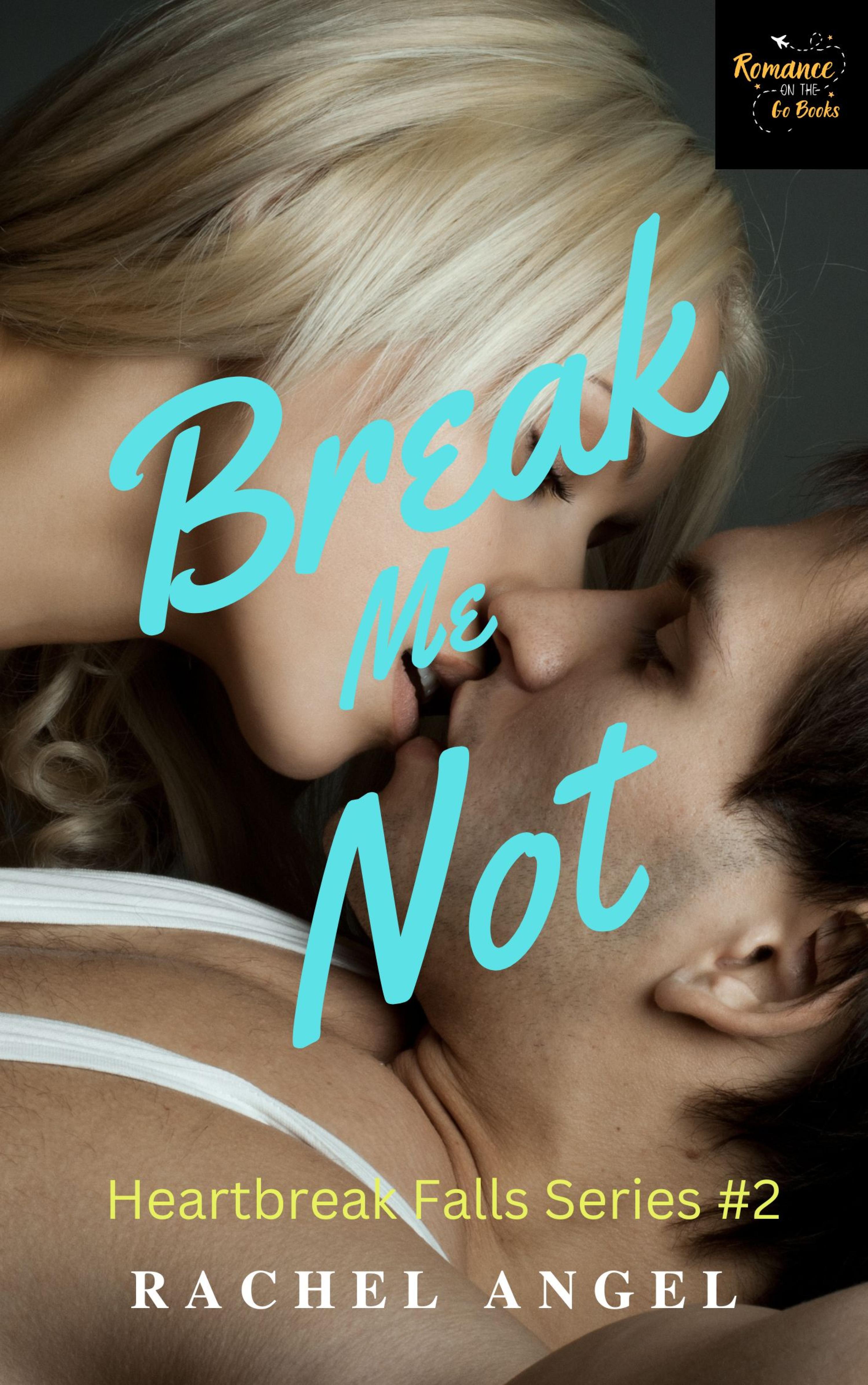 Cover image for Break Me Not: A RH Dark High School Bully Romance