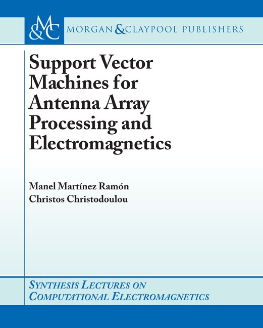 Support Vector Machines for Antenna Array Processing and Electromagnetics