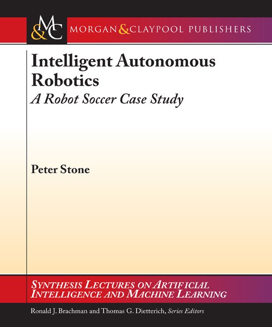 Intelligent Autonomous Robotics