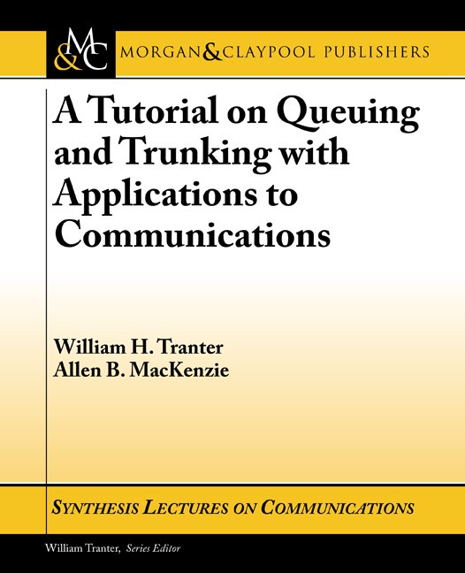 A Tutorial on Queuing and Trunking with Applications to Communications