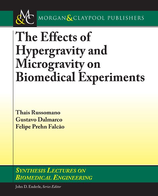 Effects of Hypergravity and Microgravity on Biomedical Experiments, The