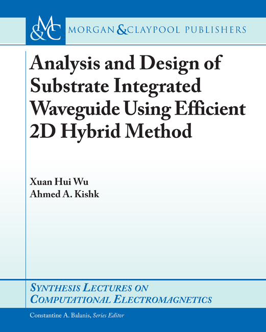 Analysis and Design of Substrate Integrated Waveguide Using Efficient 2D Hybrid Method