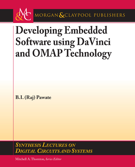 Developing Embedded Software using DaVinci and OMAP Technology