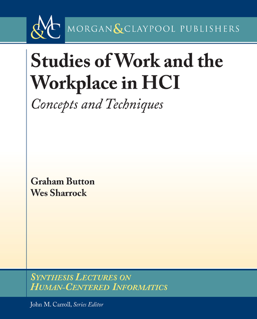 Studies of Work and the Workplace in HCI