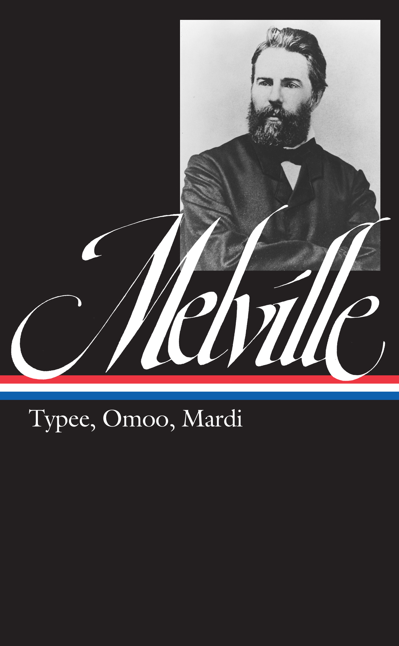 Herman Melville:  Typee, Omoo, Mardi