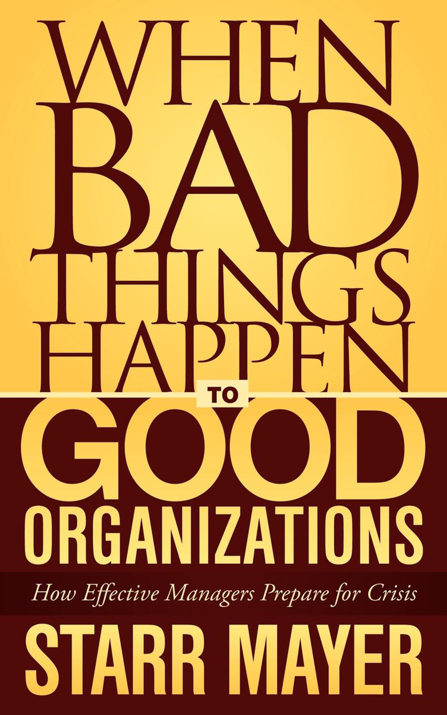 When Bad Things Happen to Good Organizations