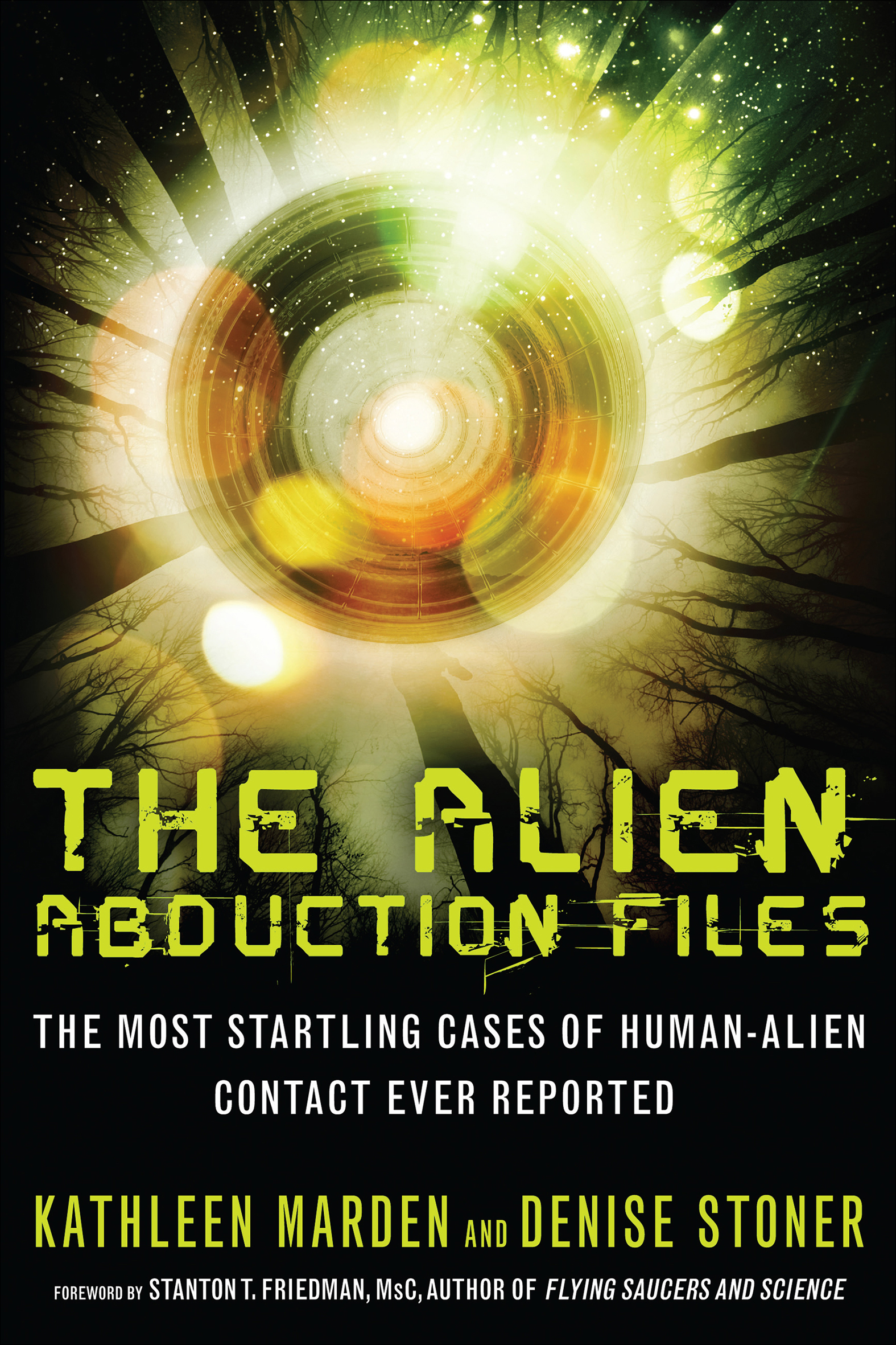 The Alien Abduction Files by: Kathleen Marden - 9781601635228 | RedShelf, image size:1575x2362