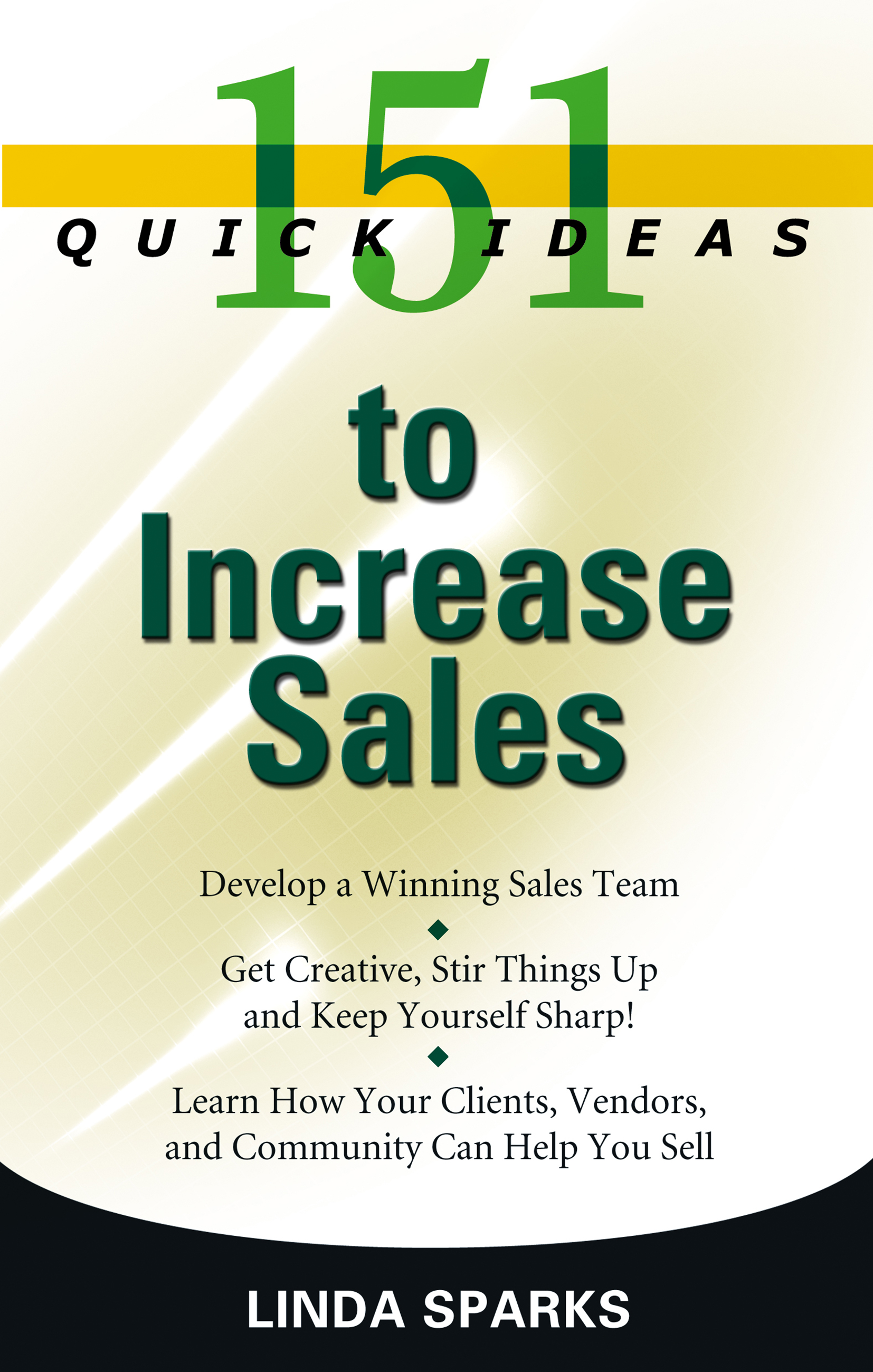 Cover image for 151 Quick Ideas to Increase Sales