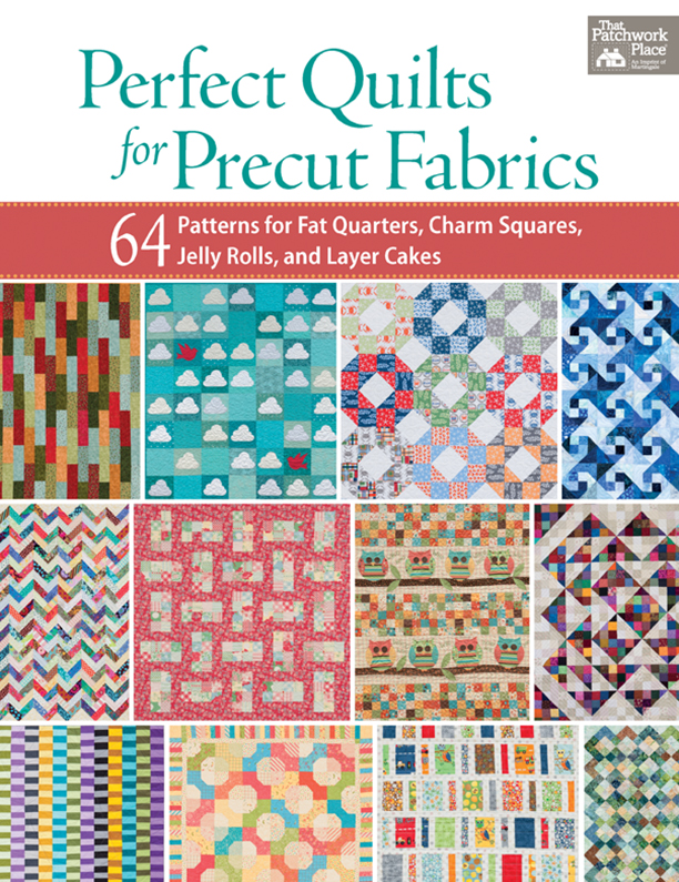 Perfect Quilts for Precut Fabrics