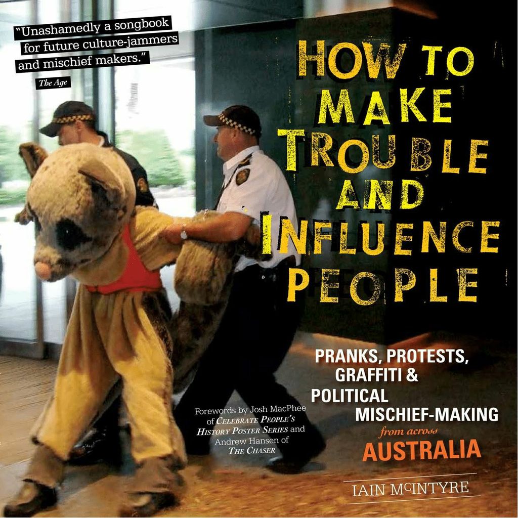 How to Make Trouble and Influence People